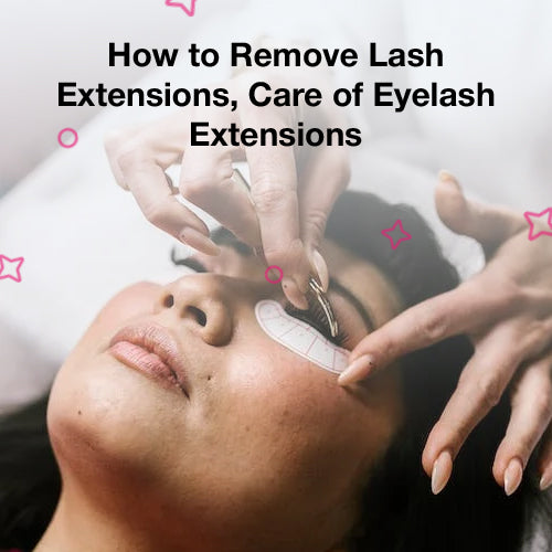 How to Remove Lash Extensions | Care for Eyelash Extensions