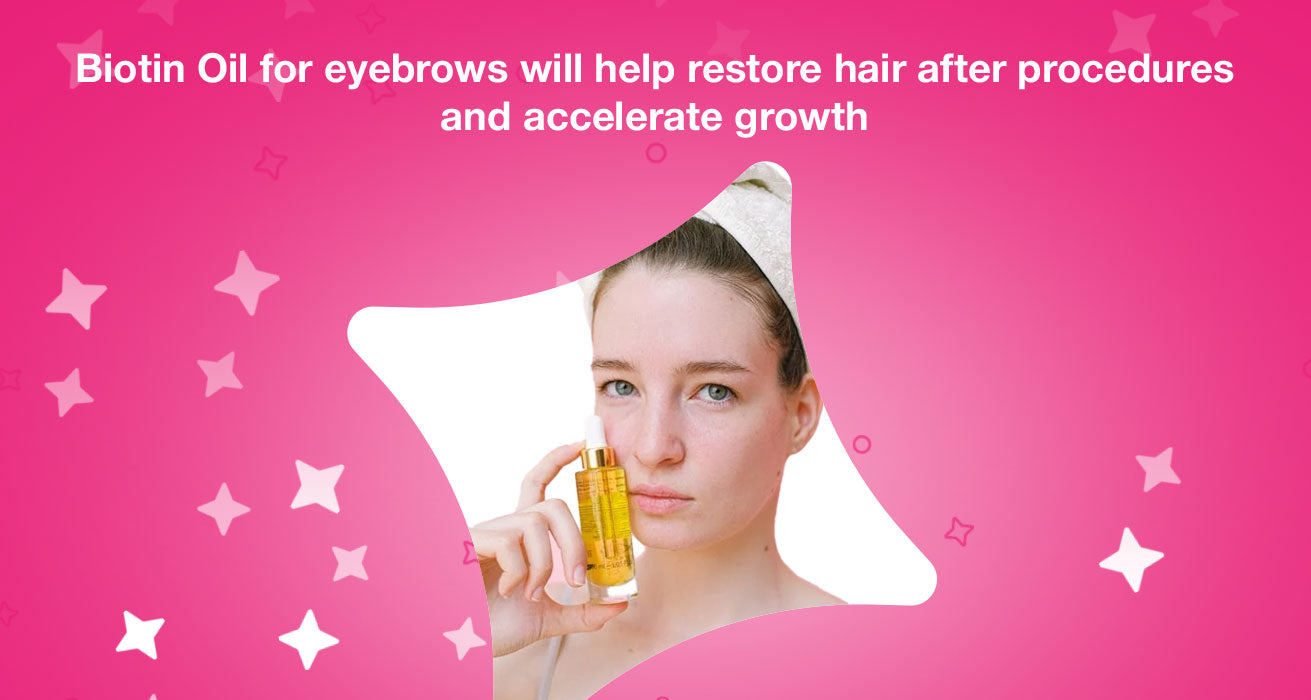 Biotin serum for eyebrows helps restore hair after procedures and accelerate growth
